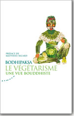 Le végétarisme, une vue bouddhiste, par Bodhipaska